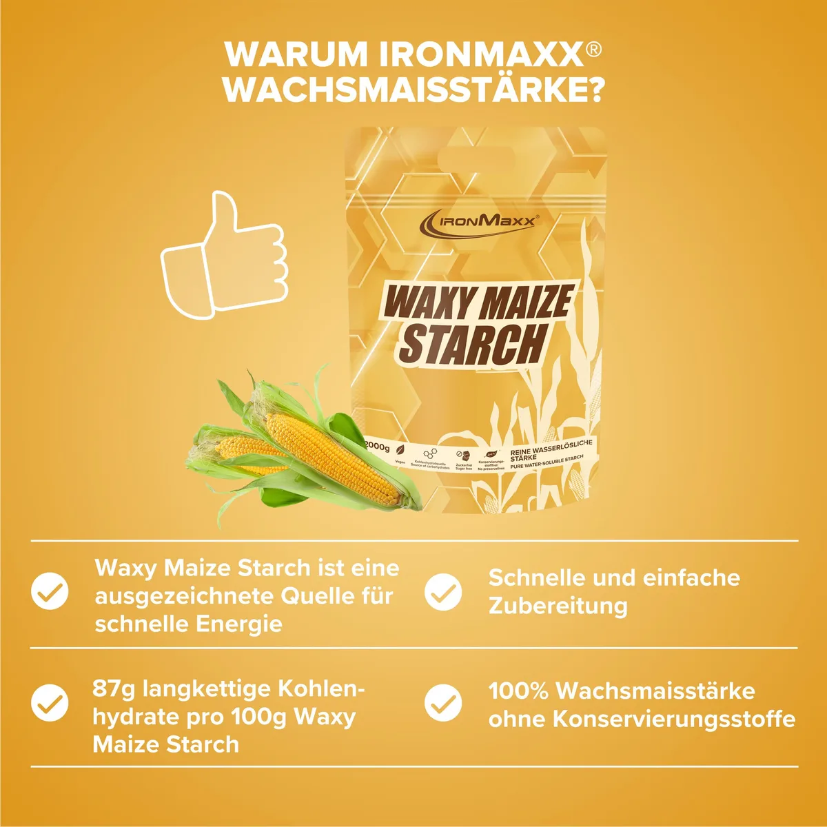 IronMaxx Waxy Maize Starch 2000g | Hochwertiges Kohlenhydratpulver aus Maisstärke | Zuckerfreier und veganer Weightgainer ohne Konservierungsstoffe – Bild 3