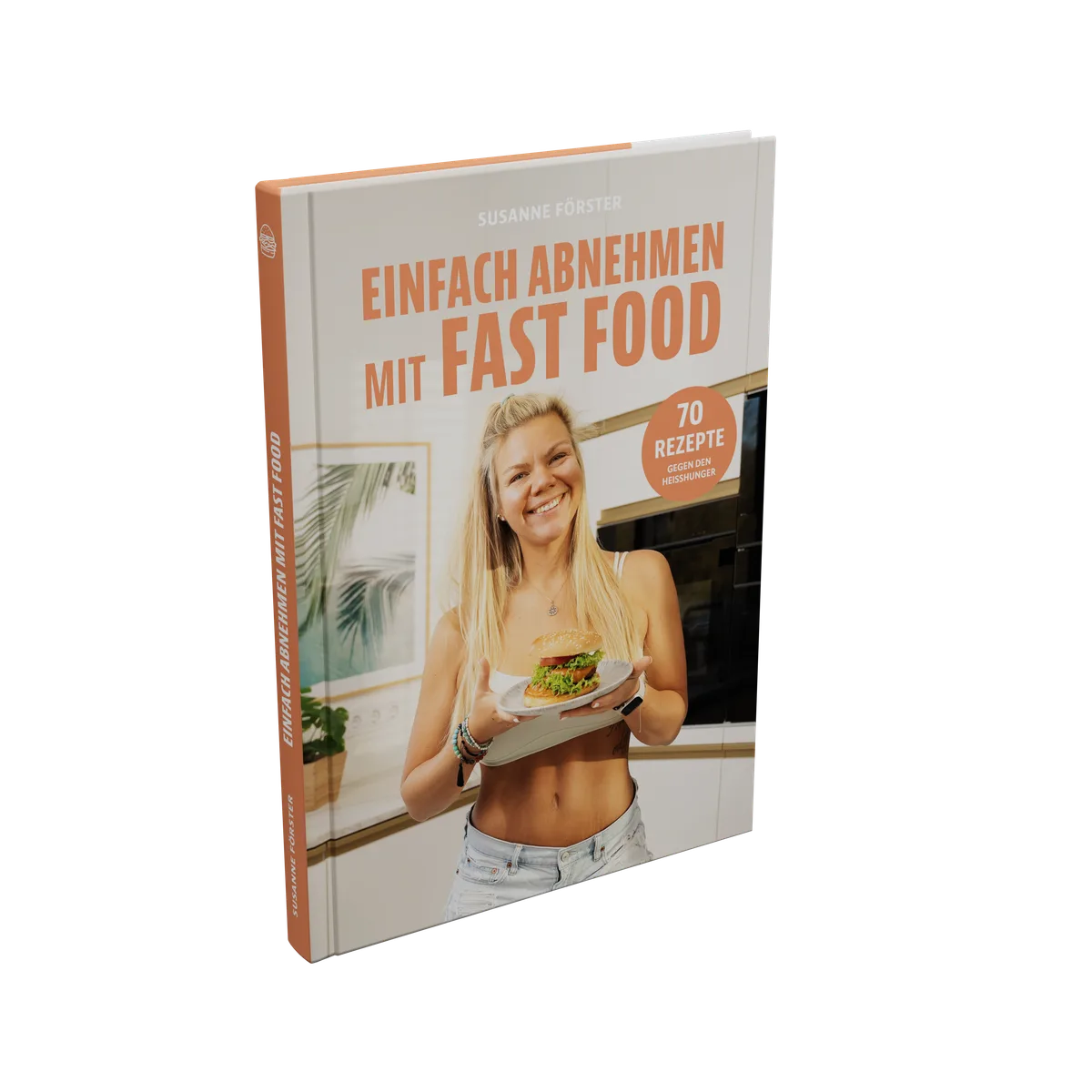 Susis Kochbuch - Einfach Abnehmen mit Fast Food
